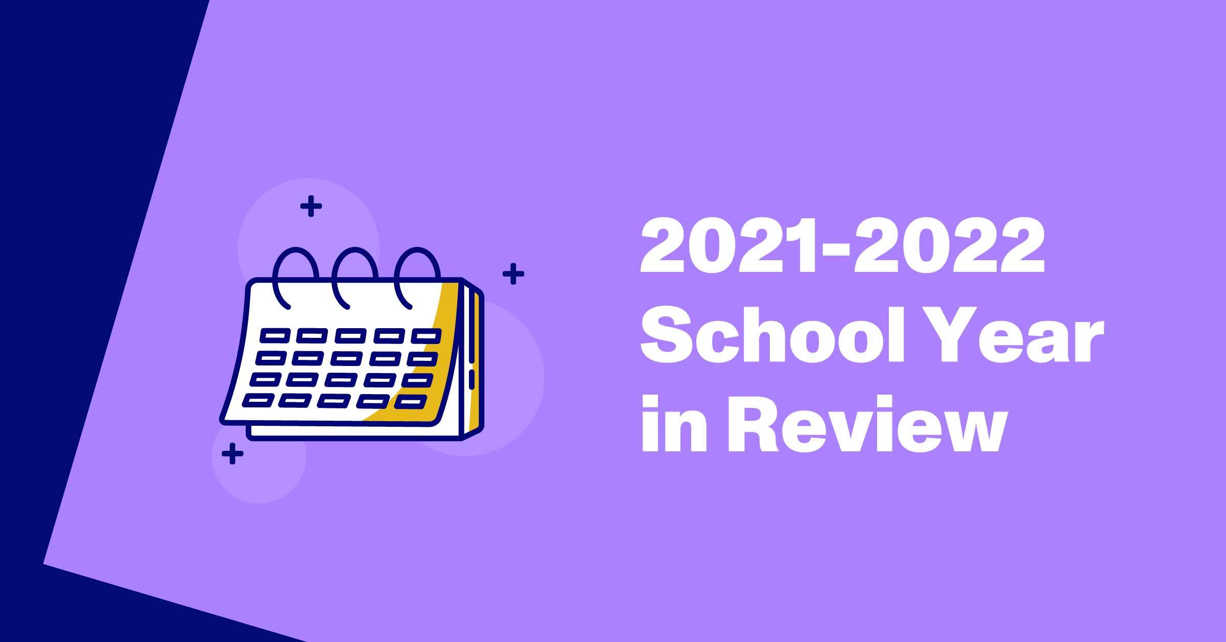 2021-2022 School Year in Review